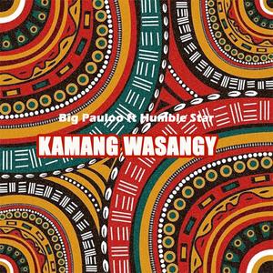 Kamang Wasangy (feat. Humble Star)