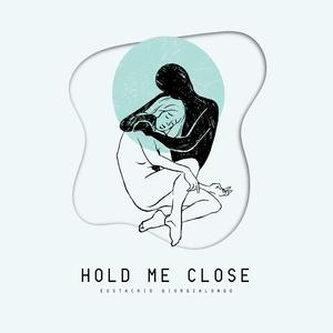 hold me close