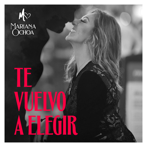 Te Vuelvo A Elegir