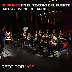 Rezo por Vos - Sesiones en el Teatro del Fuerte