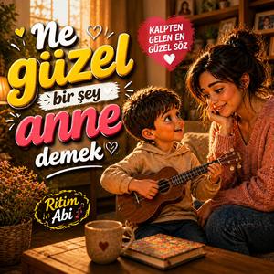 Ne Güzel Bir Şey Anne Demek