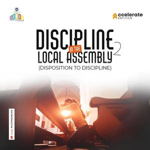 DISCIPLINE IN THE LOCAL ASSEMBLY (PART 2)