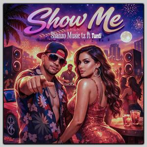 Show Me (feat. Tunti)