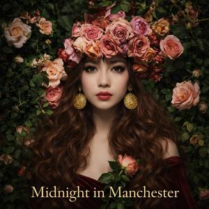 Midnight in Manchester