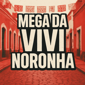 MEGA DA VIVI NORONHA