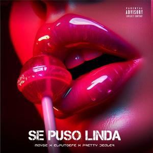 Se Puso Linda (feat. Pretty Dealer & ELPUTOEFE)