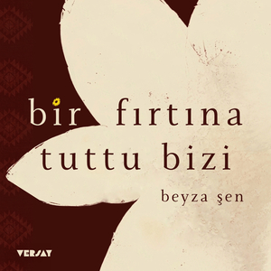 Bir Fırtına Tuttu Bizi