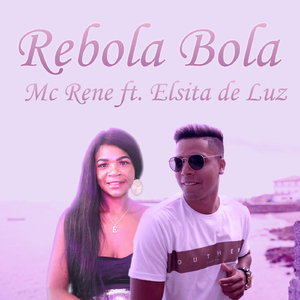 Rebola Bola (feat. Elsita de Luz)