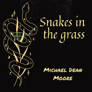 Snakes in the Grass