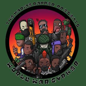 World War Cypher (feat. Ikan Dakai, King Moe, Dré Benjie, B.Y.G, The MSB, Nvy Jonez Lkr, Factor 50, Anna Oakley, D.Cure, Ninja Punch & Military Musician)