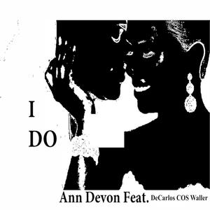 I Do (feat. Decarlos COS Waller)