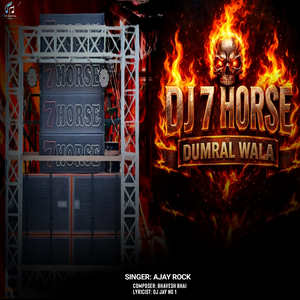 DJ 7 Horse (Dumral Wala)