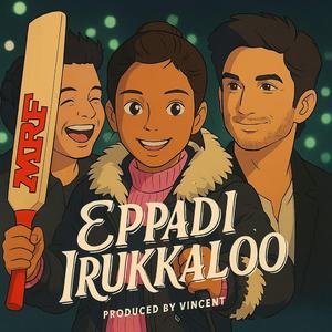 EPPADI IRUKALOO (Tamil Song)