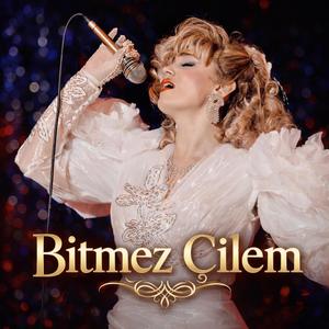 BİTMEZ ÇİLEM