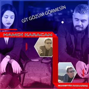 Git Gözüm Görmesin