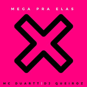 Mega pra Elas (feat. DJ Queiroz)