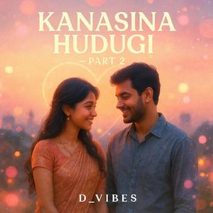 Kanasina Hudugi- 2 (ಕನಸಿನ ಹುಡುಗಿ- 2)