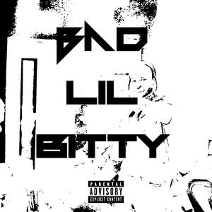 Bad Lil Bitty