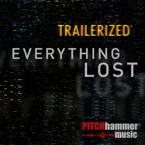 Everything Lost (Trailerized Version)
