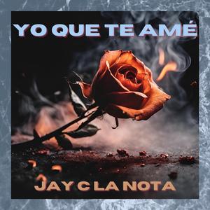 Yo que te amé
