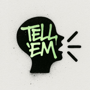 TELL EM