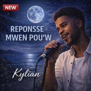 REPONSSE MWEN POU'W (feat. Kylian)