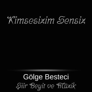 Kimsesizim Sensiz