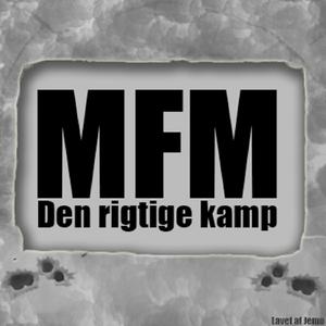 MFM - Den rigtige kamp