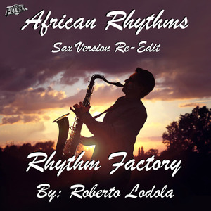 African Rhythms (Sax Version) [Re-Edit]