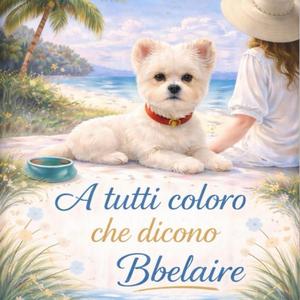 A tutti coloro che dicono