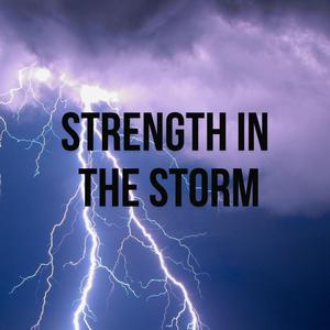 Strength in the Storm