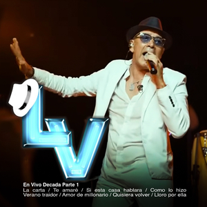 En Vivo Decada Parte 1 / La Carta / Te Amaré / Si Esta Casa Hablara / Como Lo Hizo / Verano Traidor / Amor de Millonario / Quisiera Volver / Lloro por Ella