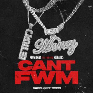 Cant Fwm (feat. Noodah 05)