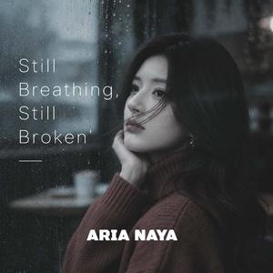 Still Breathing, Still Broken