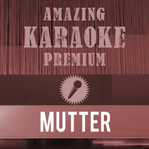 Mutter (Premium Karaoke Version)