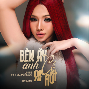 Bên Ấy Anh Có Ai Rồi (feat. TVk & 93NewG [Remix])
