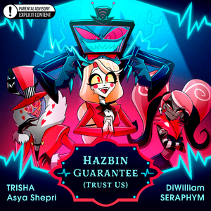 Hazbin Guarantee (Trust Us) [Adult Version]
