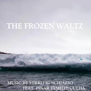 The Frozen Waltz (feat. Pınar Temizel Çulha)