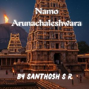Namo Arunachaleshwara
