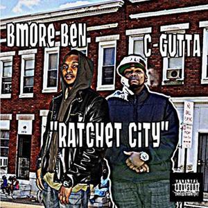 Ratchet City (with C-Gutta)