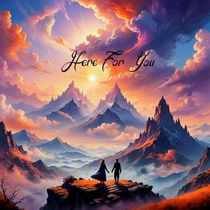 Here For You