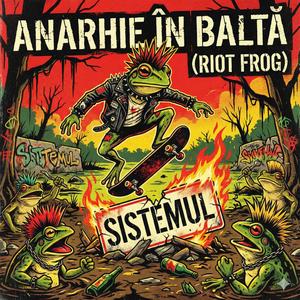 Anarhie în Baltă (Riot Frog)