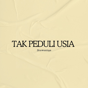Tak Peduli Usia