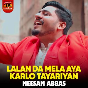 Lalan Da Mela Aya Karlo Tayariyan