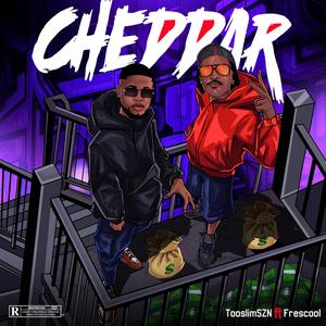 Cheddar (feat. Frescool)