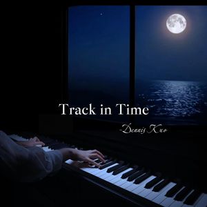 Track in Time（纯钢琴）