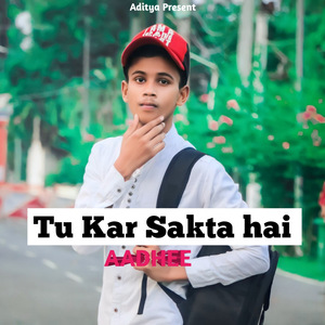 Tu Kar Sakta hai