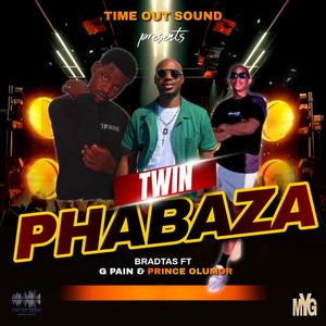 Twin Phabaza (feat. G Pain & Prince Olumor)