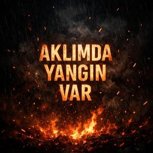 Aklımda Yangın Var