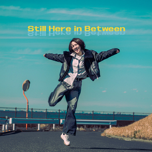 Still Here in Between (Remastered 2026)